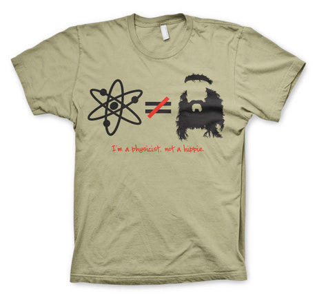 TBBT - I´m A Physicist, Not A Hippie T-Shirt